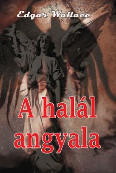Könyv A halál angyala (Wallace Edgar)