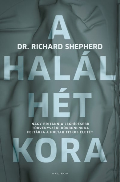 Könyv A halál hét kora (Dr. Richard Shepherd)