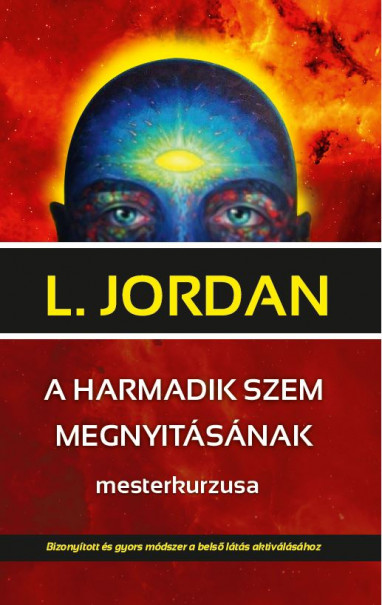 Könyv A harmadik szem megnyitásának mesterkurzusa (L Jordan)