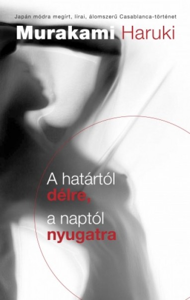 Könyv A határtól délre, a naptól nyugatra (Murakami Haruki)