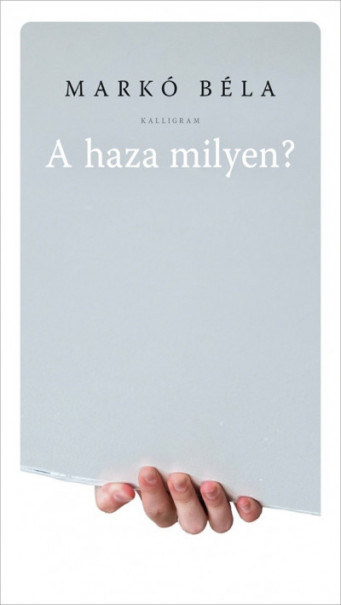 Könyv A haza milyen? (Markó Béla)