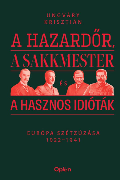 Könyv A hazardőr, a sakkmester és a hasznos idióták (Ungváry Krisztián)