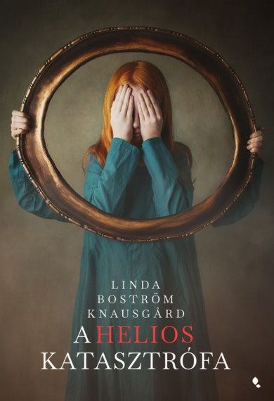 Könyv A Helios-katasztrófa (Linda Boström Knausgard)