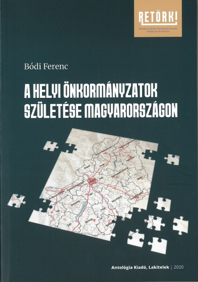 Könyv A helyi önkormányzatok születése Magyarországon (Bódi Ferenc)