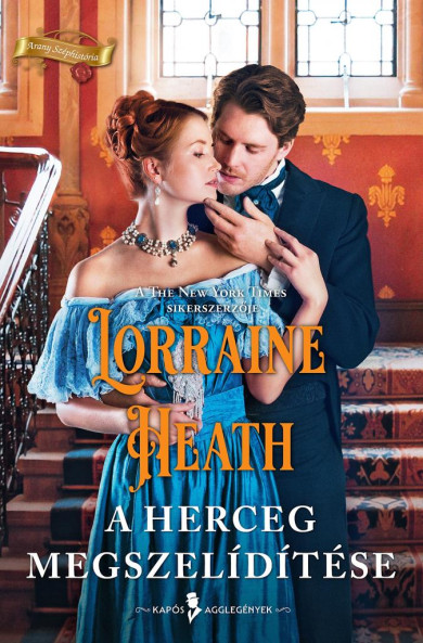 Könyv A herceg megszelídítése (Lorraine Heath)