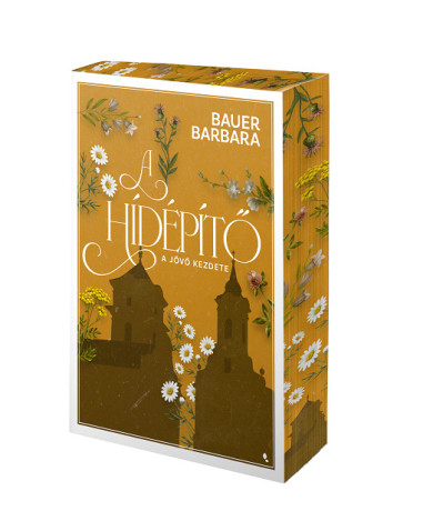 Könyv A hídépítő 1. - Éldekorált kiadás (Bauer Barbara)