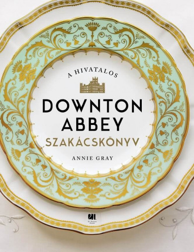 Könyv A hivatalos Downton Abbey szakácskönyv (Annie Gray)