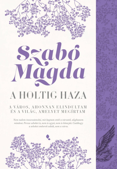 Könyv A holtig haza: Debrecen (Szabó Magda)