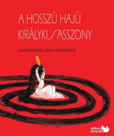 Könyv A hosszú hajú királykisasszony (Annemarie van Haeringen)