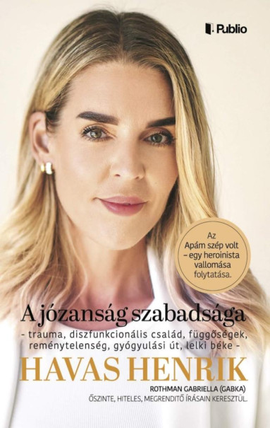 Könyv A józanság szabadsága (Havas Henrik)