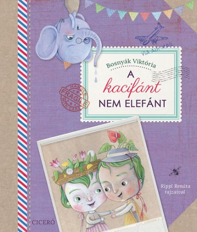 Könyv A kacifánt nem elefánt (Bosnyák Viktória)