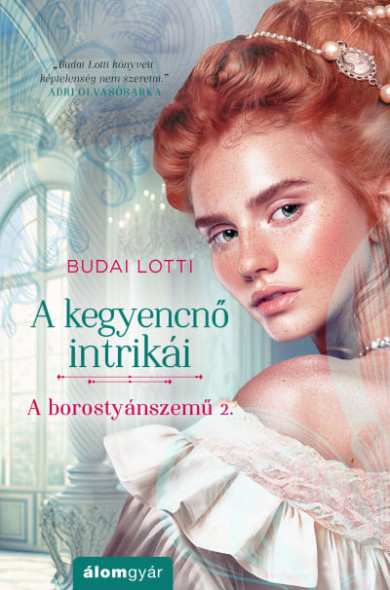 Könyv A kegyencnő intrikái (Budai Lotti)