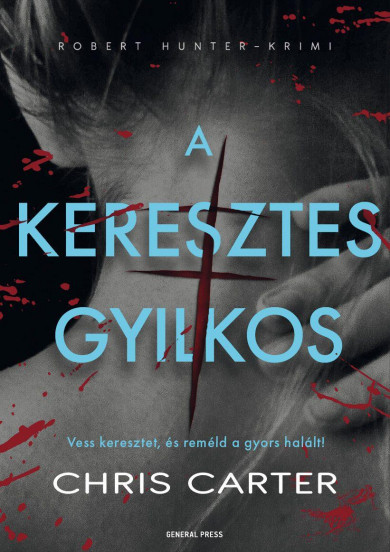 Könyv A keresztes gyilkos (Chris Carter)