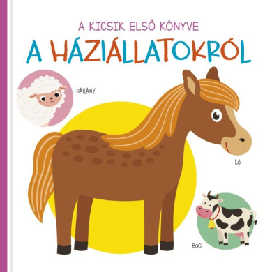 Könyv A kicsik első könyve - A háziállatokról