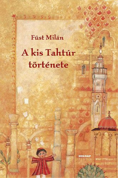 Könyv A kis Tahtúr története (Füst Milán)