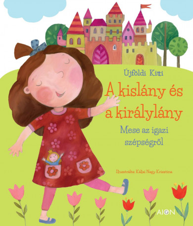 Könyv A kislány és a királylány (Újföldi Kitti)