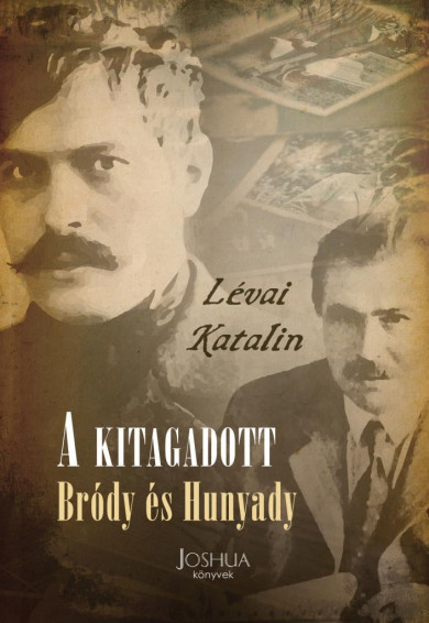 Könyv A kitagadott - Bródy és Hunyady (Lévai Katalin)