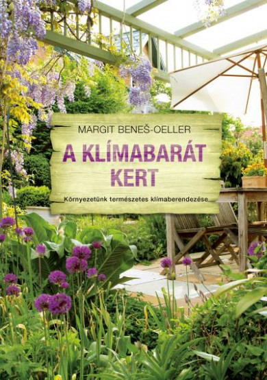 Könyv A klímabarát kert (Margit Benea-Oeller)