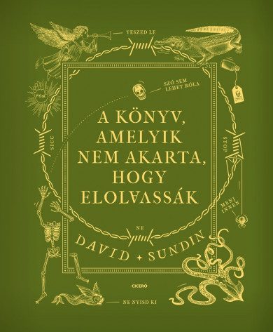 Könyv A könyv, amelyik nem akarta, hogy elolvassák (David Sundin)
