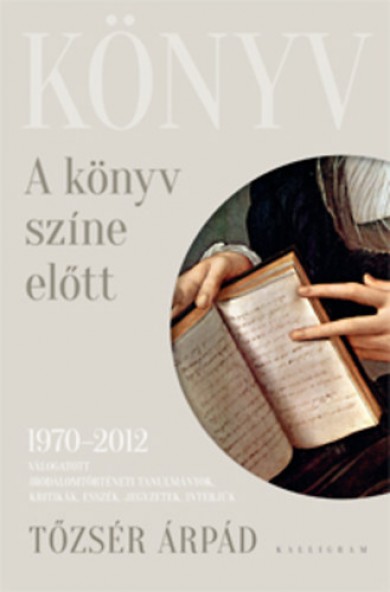 Könyv A könyv színe előtt (Tőzsér Árpád)