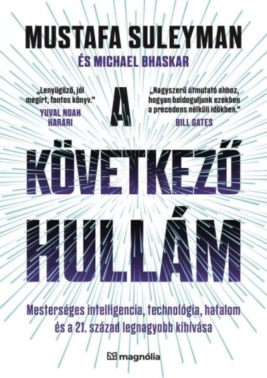 Könyv A következő hullám: Mesterséges intelligencia, technológia, hatalom és