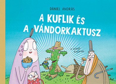 Könyv A kuflik és a vándorkaktusz (Dániel András)