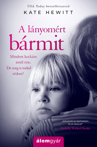 Könyv A lányomért bármit (Kate Hewitt)