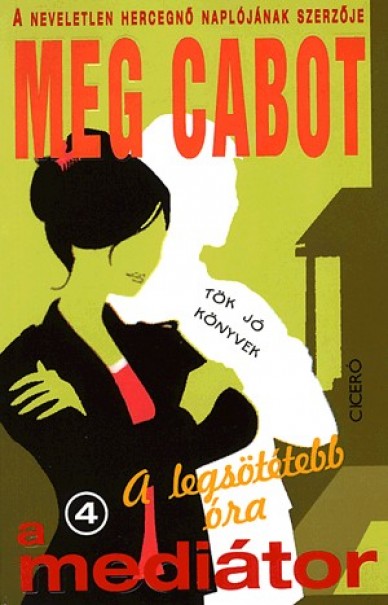 Könyv A legsötétebb óra - A mediátor 4. (Meg Cabot)