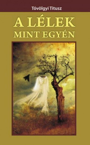 Könyv A lélek mint egyén (Tóvölgyi Titusz)