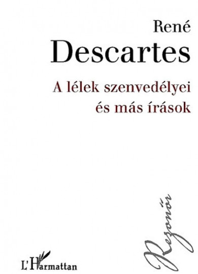 Könyv A lélek szenvedélyei és más írások (René Descartes)