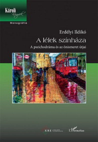 Könyv A lélek színháza - A pszichodráma és az önismeret útjai (Erdélyi Ildik