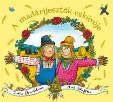 Könyv A madárijesztők esküvője (Julia Donaldson)