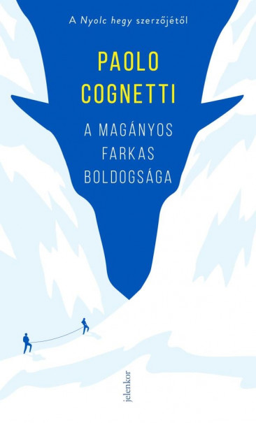 Könyv A magányos farkas boldogsága (Paolo Cognetti)