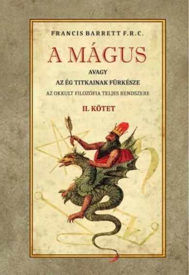 Könyv A mágus - Az okkult filozófia teljes rendszere II. kötet (Francis Barr