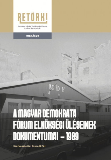 Könyv A magyar demokrata fórum elnökségi ülésének dokumentumai - 1989