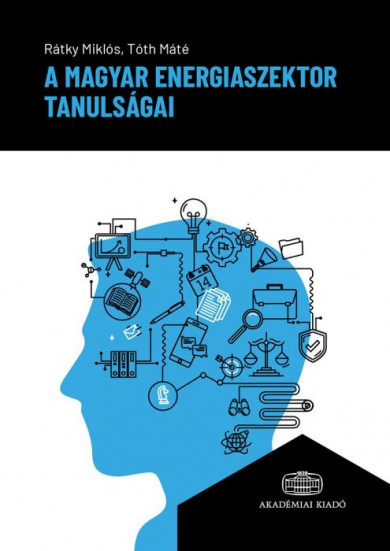 Könyv A magyar energiaszektor tanulságai (Rátky Miklós)