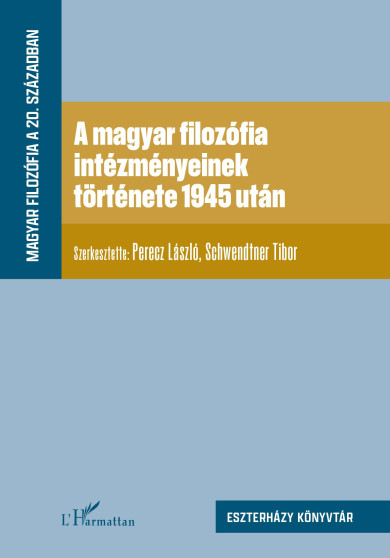 Könyv A magyar filozófia intézményeinek története 1945 után