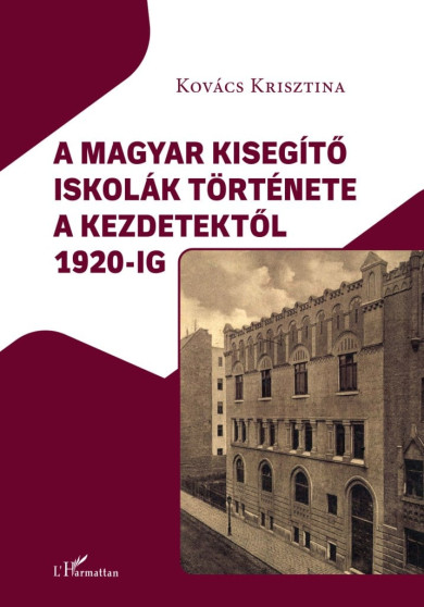 Könyv A magyar kisegítő iskolák története a kezdetektől 1920-ig (Kovács Kris