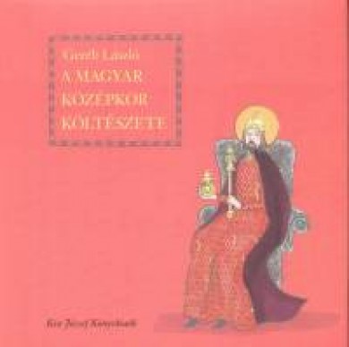Könyv A magyar középkor költészete (Geréb László)