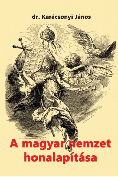 Könyv A magyar nemzet honalapítása (dr. Karácsonyi János)