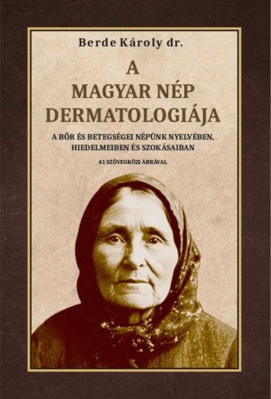 Könyv A magyar nép dermatologiája (Dr. Berde Károly)