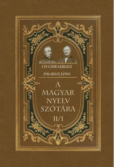 Könyv A magyar nyelv szótára II/1 (Czuczor Gergely)