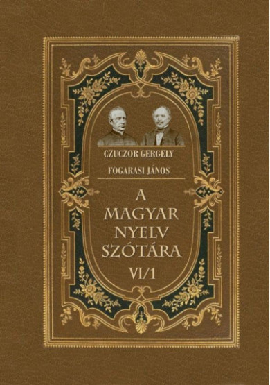 Könyv A magyar nyelv szótára VI/1 (Czuczor Gergely)