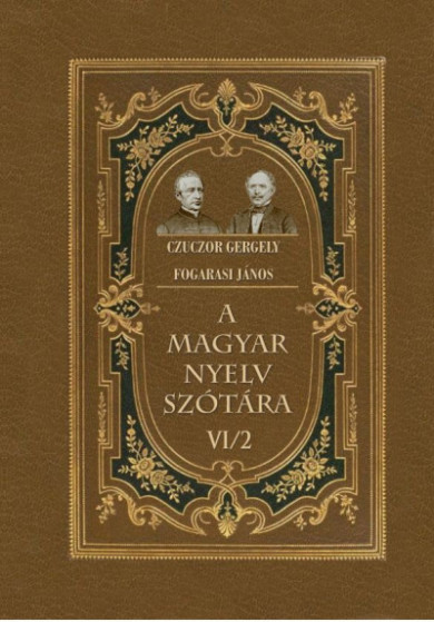 Könyv A magyar nyelv szótára VI/2 (Czuczor Gergely)