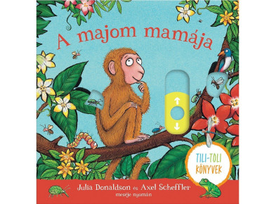 Könyv A majom mamája - Tili-toli könyv (Julia Donaldson)