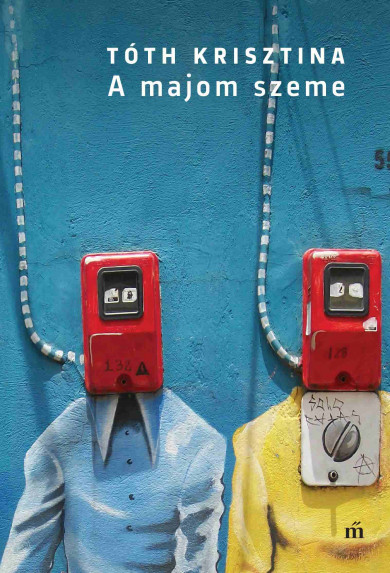 Könyv A majom szeme (Tóth Krisztina)