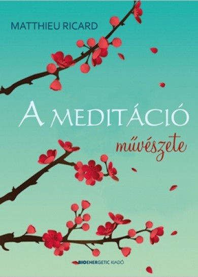 Könyv A meditáció művészete (Matthieu Ricard)