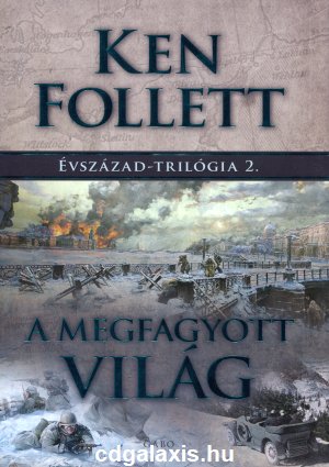 Könyv A megfagyott világ - Évszázad-trilógia 2. (Ken Follett)