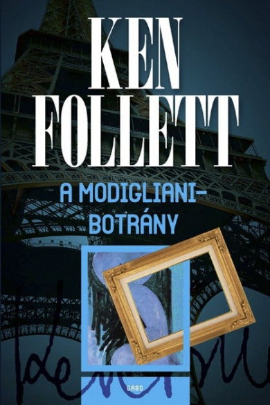 Könyv A Modigliani-botrány (Ken Follett)