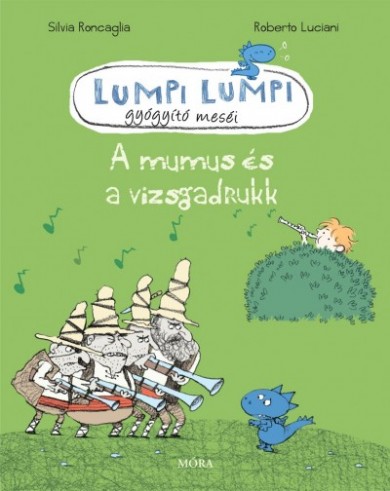 Könyv A mumus és a vizsgadrukk (Roberto Luciani)